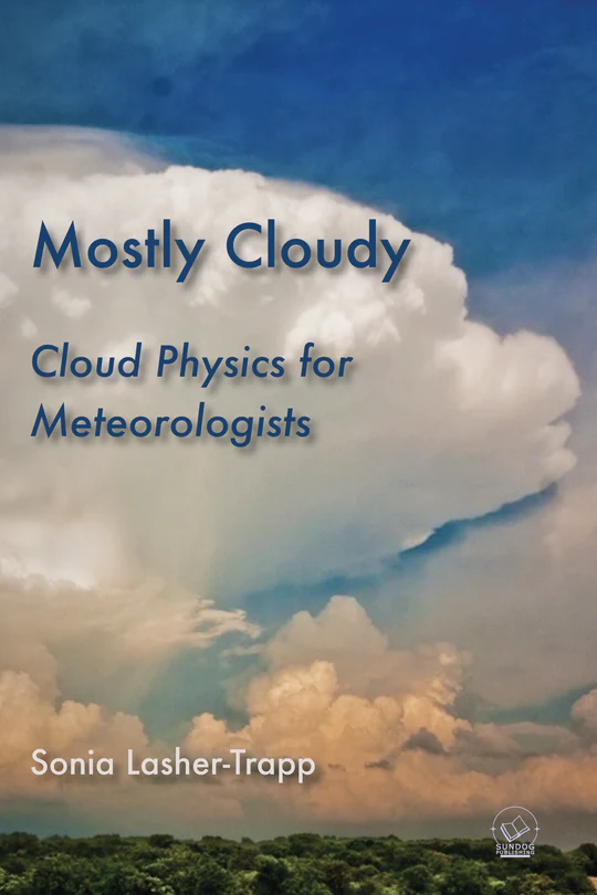 Mostly Cloudy: Cloud Physics for Meteorologists cover